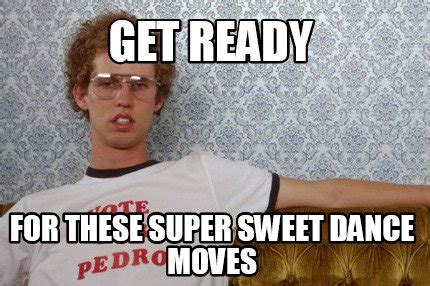 Dance Meme get ready for these super sweet dance moves | Picsmine