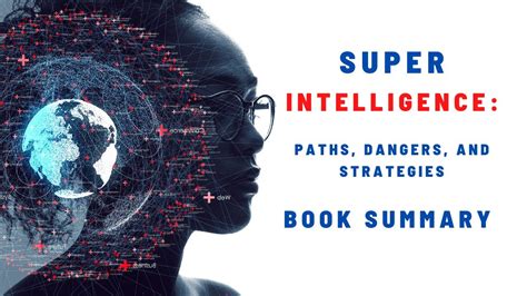 Superintelligence: Paths, Dangers, and Strategies|BOOK SUMMARY| 2023 - YouTube