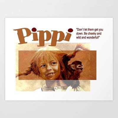 Pippi Longstocking - quote Art Print by ARTito | Pippi longstocking, Art prints quotes, Art