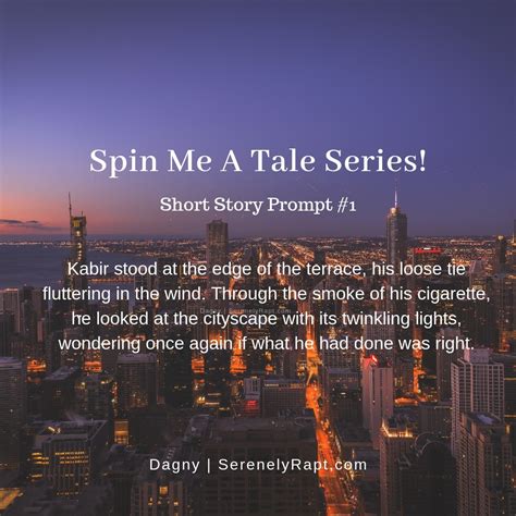 Spin Me A Tale Series: Short Story Writing Prompt#1 - Serenely Rapt