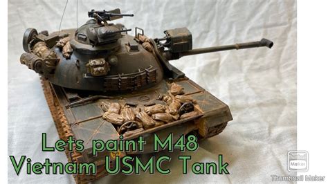 Paint M48 USMC #Tank Vietnam - YouTube