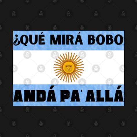 Que Miras Bobo Que Mira Bobo anda pa alla Viral Divertida Funny Meme - Que Miras Bobo Argentina ...