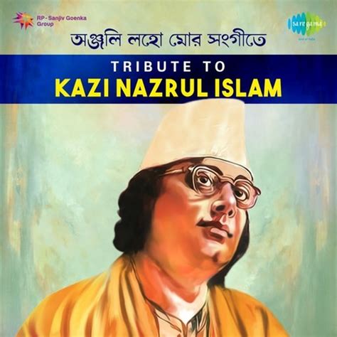 Tribute To Kazi Nazrul Islam Songs Download: Tribute To Kazi Nazrul ...