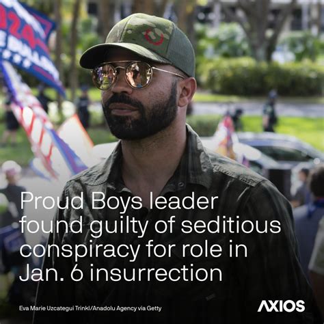 Axios on Twitter: "BREAKING: Proud Boys leader Enrique Tarrio has been found guilty of seditious ...