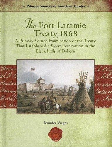 The Fort Laramie Treaty, 1868 by Jennifer Viegas | Open Library