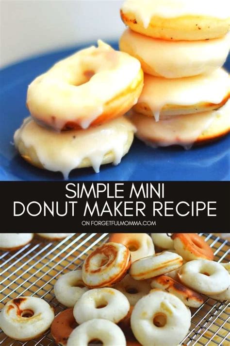 Mini Donut Maker Recipe - Forgetful Momma | Recipe | Mini donut maker ...