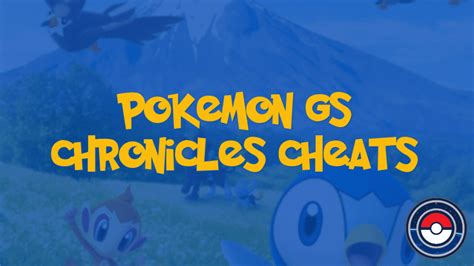 Pokemon GS Chronicles Cheats | PokeIndex