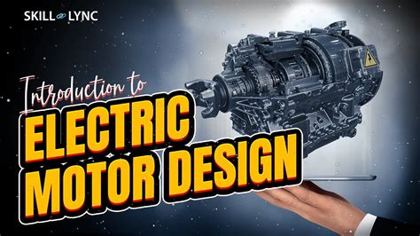 Introduction to Electric Motor Design | Skill-Lync - YouTube