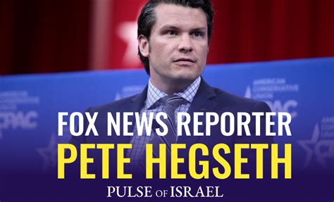 Fox News Anchor Pete Hegseth - Pulse of Israel