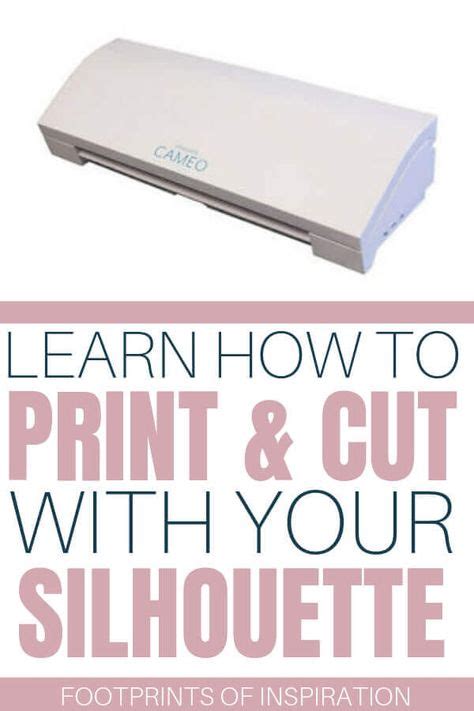 PRINT AND CUT SILHOUETTE TUTORIAL - Footprints of Inspiration