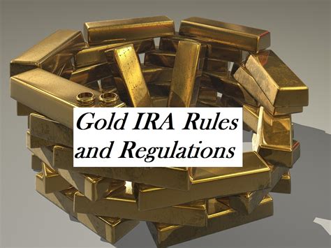 Gold IRA Rules and Regulations