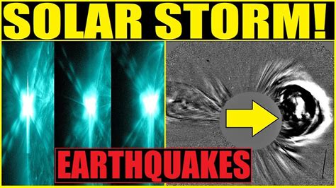 SOLAR STORM - EARTHQUAKE Watch! SUN Activity Is Causing Major Earth ...