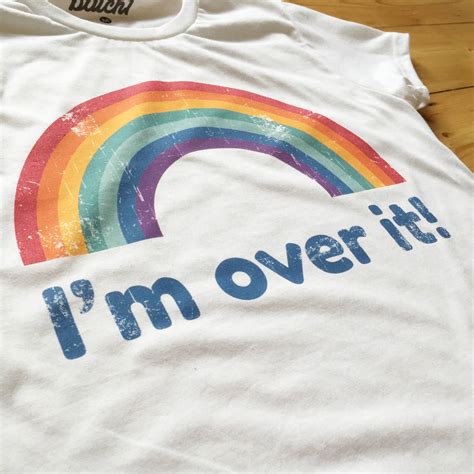 i’m over it women’s rainbow slogan t shirt by batch1 ...