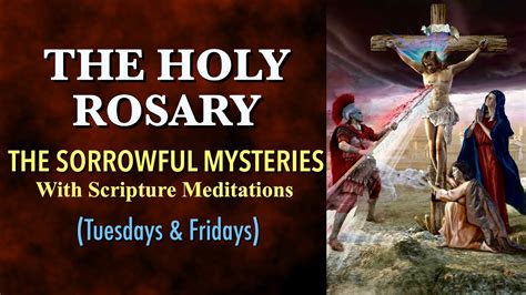 The Holy Rosary | The Sorrowful Mysteries (Tuesdays & Fridays) | With ...