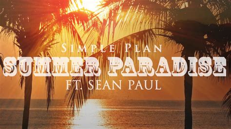 Summer Paradise - Simple Plan ft. Sean Paul Lyrics - YouTube