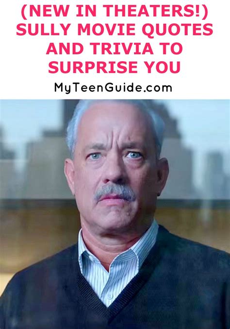 Sully Movie Quotes And Trivia To Surprise You