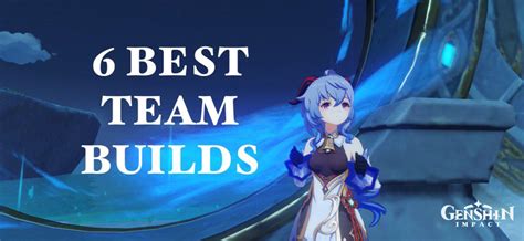 Genshin Impact: 6 Best Team Builds - Nông Trại Vui Vẻ - Shop