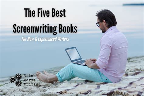 The Five Best Screenwriting Books - Erick Mertz Writing