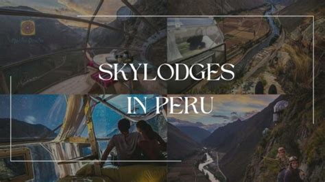 Skylodges in Peru | Machu Picchu Peru Tours