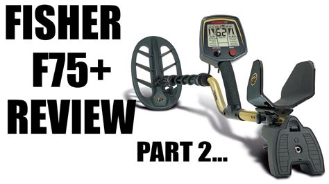 Metal Detecting: Fisher F75 Performance Review - YouTube