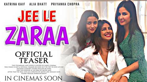 JEE LE ZARAA Movie (2023) - Teaser trailer update | Alia | Priyanka | Katrina | jee le zara ...