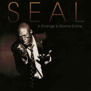 Seal – A Change Is Gonna Come (2008, CDr) - Discogs