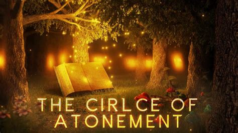 The Circle of Atonement | A Course In Miracles | Chapter 14: Section 5 ...