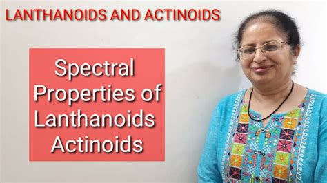 Spectral Properties LANTHANOIDS AND ACTINOIDS - YouTube