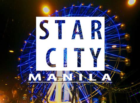 Star City, A Fun Filled Theme Park In The Heart Of Manila