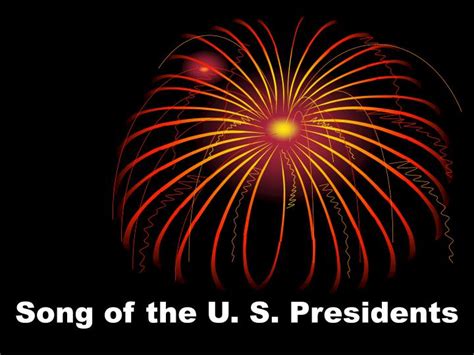 PPT - Song of the U. S. Presidents PowerPoint Presentation, free download - ID:6573941