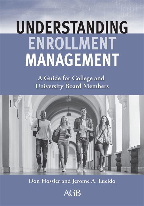 Understanding Enrollment Management: A Guide for College and University Board Members - AGB