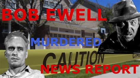 BOB EWELL FOUND DEAD (NEWS REPORT) - YouTube