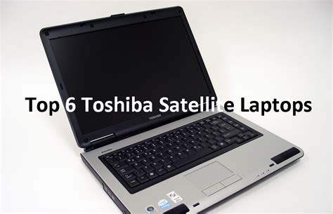 Toshiba Satellite Laptop Models, Specs, Pricing & Reviews