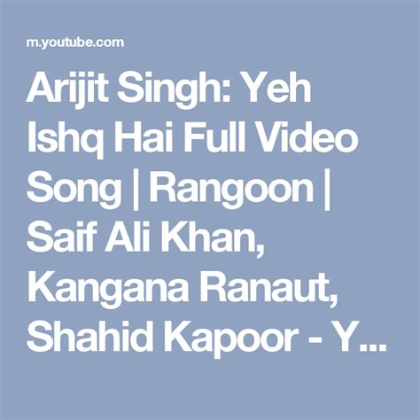 Arijit Singh: Yeh Ishq Hai Full Video Song | Rangoon | Saif Ali Khan ...