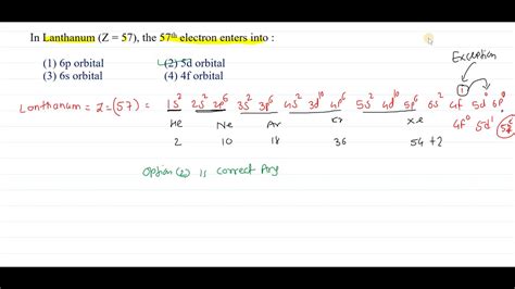 In Lanthanum (Z = 57), the 57th electron enters into : (1) 6p orbital ...