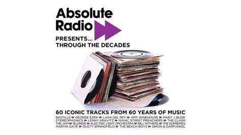 Absolute Radio celebrates 60 years of music with Through The Decades album - Bauer Media