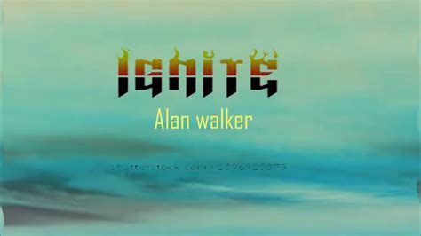 IGNITE ALAN walker song - YouTube Music