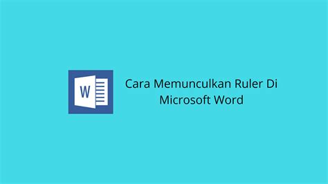 Cara memunculkan Ruler di Microsoft Word Dengan Mudah - Bagiinformasi