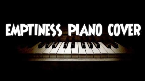 The Emptiness Song - Piano Cover | Tune Mere Jaana Kabhi Nahi Jaana ...