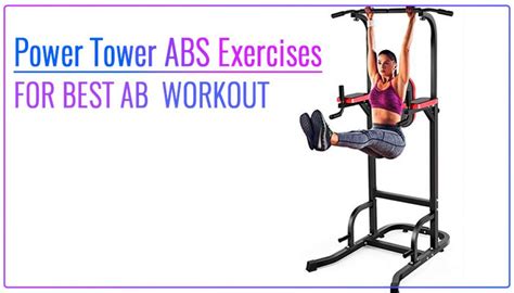 Best Power Tower Workout Routine: 10 Exercises & 50 minutes