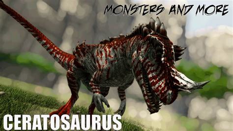 CERATOSAURUS(MONSTERS AND MORE)| CINEMATIC DOSSIER[ARK MODS] - YouTube