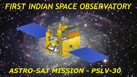 Astrosat Mission India | Indian Hubble in Space - YouTube