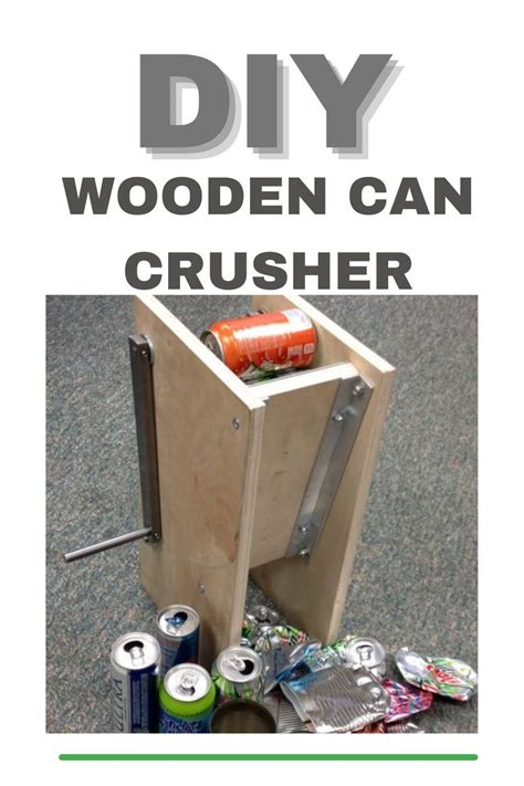 Can Crusher Plans | Gizmo Plans | Can crusher, Woodworking projects diy ...