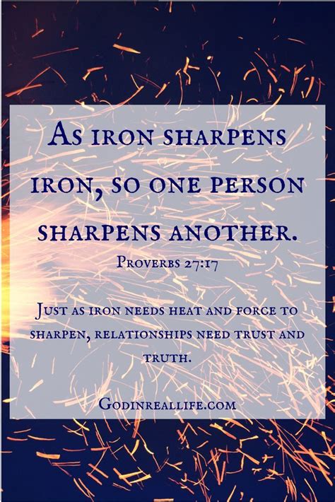 As iron sharpens iron, so one person sharpens another. Proverbs 27:17. Relationships need trust ...