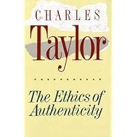 Amazon.com: The Ethics of Authenticity: 9780674268630: Taylor, Charles: Books