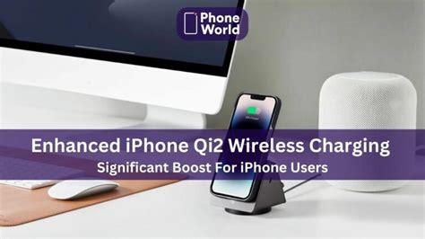 Qi2 Wireless Charging Boost for iPhone Users | Phoneworld