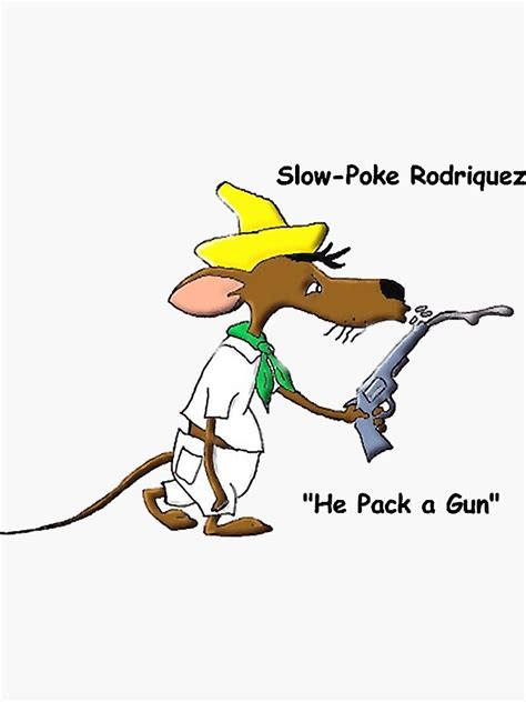 "SlowPoke Rodriguez Pack gun" Sticker for Sale by terriealexandri | Redbubble