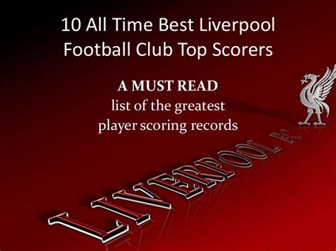 Top 10 Liverpool Football Club Goal Scorers