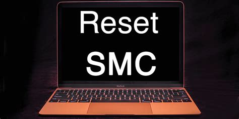 How to Reset SMC on MacBook Pro, Mac Air & iMac - UnlockBoot