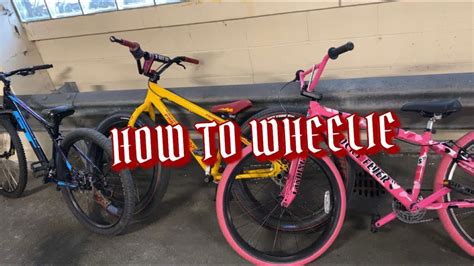 HOW TO WHEELIE (mtb/all types of se bikes) - YouTube